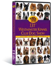 131st Westminster Kennel Club Dog Show (Special Collector's Edition)