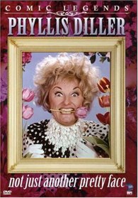 Phyllis Diller - Not Just Another Pretty Face