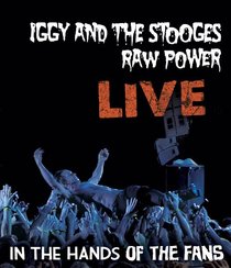 Iggy And The Stooges - Raw Power Live: In The Hands Of The Fans [Blu-ray]