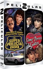 Dos Peliculas Mexicanas: Super Policia 880/Como Perros y Gatos