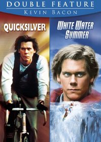Kevin Bacon Double Feature (Quicksilver, White Water Summer)