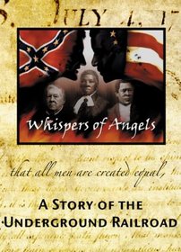 Whispers of Angels: A Story of the Underground Railroad