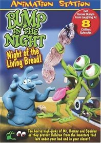 Bump in the Night - Night of the Living Bread