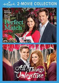 Hallmark 2-Movie Collection: Perfect Match & All Things Valentine