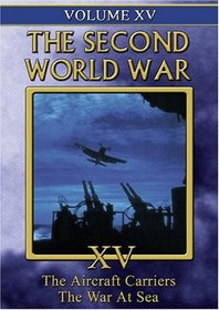 The Second World War, Vol. 15: The Aircraft Carriers/The War at Sea
