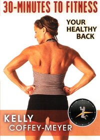 30-Minutes to Fitness: Your Healthy Back with Kelly Coffey-Meyer