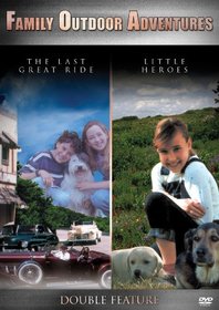 Last Great Ride/little Heroes (double-feature)