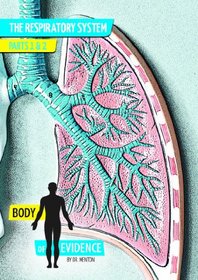 Body of Evidence: The Respitory System