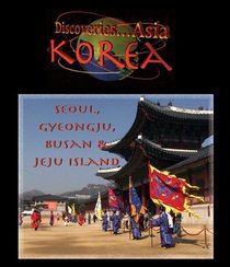 Discoveries...Asia, Korea: Seoul, Gyeongju, Busan & Jeju Island [Blu-ray]