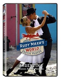 Rudy Maxa's World: Argentina