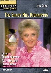 The Shady Hill Kidnapping (Broadway Theatre Archive)
