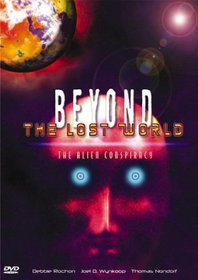 The Alien Conspiracy: Beyond the Lost World