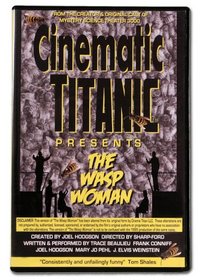 Cinematic Titanic Presents: The Wasp Woman