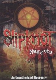 Slipknot: Maggots