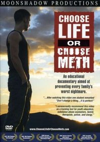Choose Life Or Choose Meth