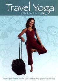 Travel Yoga With Julie Lazaroff