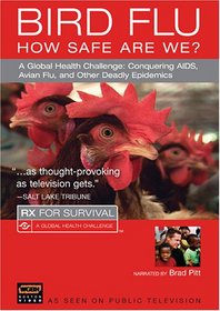Rx for Survival: Bird Flu - How Safe Are We?