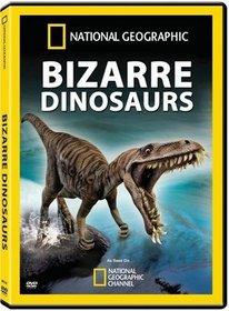 National Geographic: Bizarre Dinosaurs