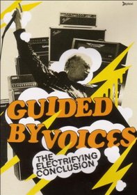Guided by Voices - The Electrifying Conclusion