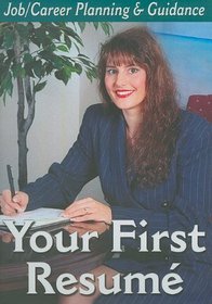 Job/Career Planning & Guidance: Preparing Your First Resume