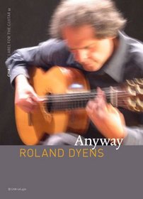 Roland Dyens: Anyway