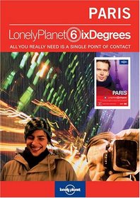 Lonely Planet Six Degrees Series 1: Paris