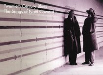 Twentieth Century Blues: Songs of Noel Coward
