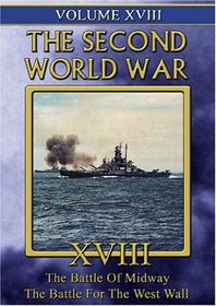 The Second World War, Vol. 18: The Battle of Midway/The Battle For the West Wall