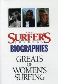 Greats of Women's Surfing: Surfer's Journal Biographies