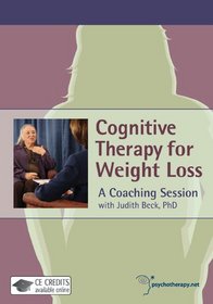 Cognitive Therapy for Weight Loss: A Coaching Session (Individual Version)