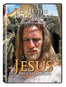 Jesus: The Great Debate