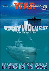 Grey Wolves: U-Boats 1943-1945