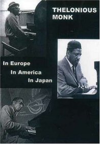 Thelonious Monk: In Europe/In America/In Japan