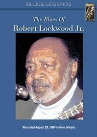The Blues of Robert Lockwood, Jr.