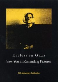 Eyeless in Gaza: Saw You in Reminding Pictures