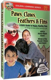 Paws, Claws, Feathers & Fins - A Kid's Guide to Happy, Healthy Pets