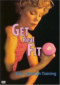 Lynn Hahn: Get Real Fit: Basic Strength Training