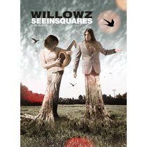 WILLOWZ - SEEINSQUARES