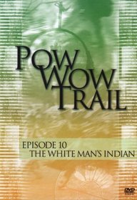Pow Wow Trail 10: The White Man's India