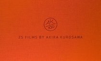 AK 100: 25 Films of Akira Kurosawa (The Criterion Collection)