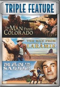 The Man from Colorado/ The Man from Laramie/ Man in the Saddle