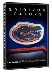 Gridiron Gators - The History of Florida Gator Football