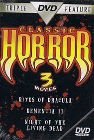 Classic Horror 3 Movies - Rites of Dracula / Dementia 13 / Night of the Living Dead
