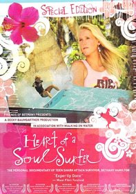 Heart Of A Soul Surfer SPECIAL EDITION DVD: The Personal Documentary of Teen Shark Attack Survivor Bethany Hamilton