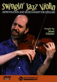 Swingin' Jazz Violin - Improvisation And Musicianship For Fiddlers