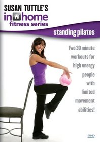 Susan Tuttle's In Home Fitness: Standing Pilates