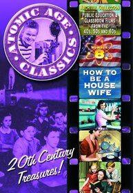 Atomic Age Classics, Volume 8: How To Be A Housewife