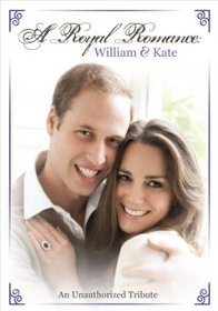A Royal Romance: William & Kate