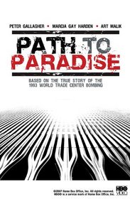 Path to Paradise: Based on the True Story of the 1993 World Trade Center Bombing