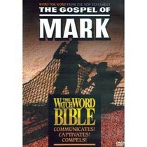 The Gospel of Mark: The Watchword Bible